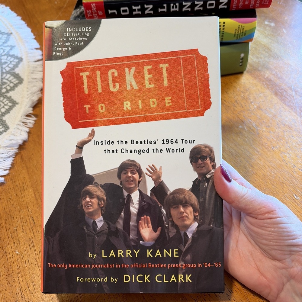 TICKET TO RIDE : INSIDE THE BEATLES 1964 TOUR LARRY KANE AUTOGRAPHED HCDJ BOOK